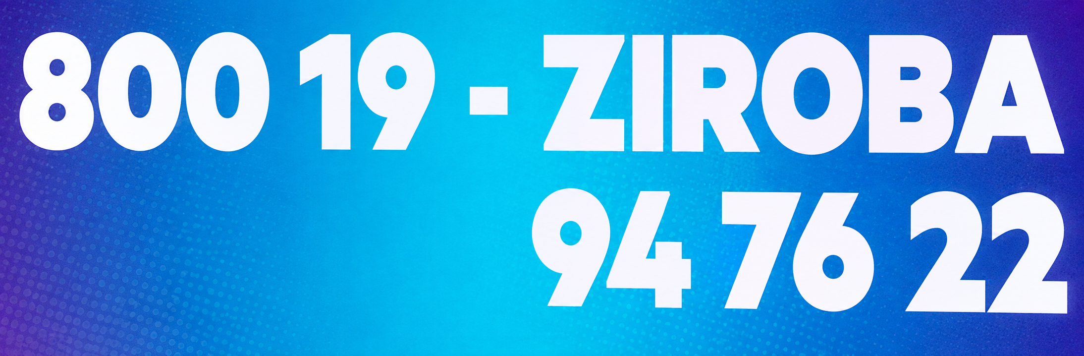 Línea gratuita Ziroba — 800 19-ZIROBA (94 76 22)
